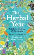 A Herbal Year - Folklore, History And Remedies di Christina Hart-Davies edito da YALE UNIV PR