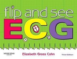Flip And See Ecg di Elizabeth Gross Cohn edito da Elsevier - Health Sciences Division