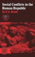 Social Conflicts in the Roman Republic di P. a. Brunt edito da W W NORTON & CO