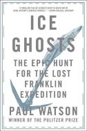 Ice Ghosts di Paul Watson edito da WW Norton & Co