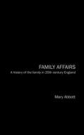 Family Affairs di Mary (Anglia Ruskin University Abbott edito da Taylor & Francis Ltd