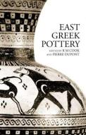 East Greek Pottery di R. M. Cook edito da Routledge
