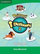 Primary I-dictionary 2 Low Elementary Workbook di Anna Wieczorek edito da Cambridge University Press