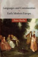 Languages and Communities in Early Modern             Europe di Peter Burke edito da Cambridge University Press