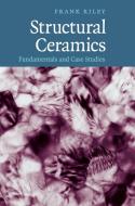 Structural Ceramics di Frank (University of Leeds) Riley edito da Cambridge University Press