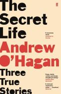 The Secret Life di Andrew O'Hagan edito da Faber & Faber