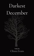 Darkest December di Evans Chiara M Evans edito da Chiara Evans