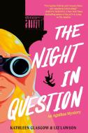 The Night in Question: An Agathas Mystery di Kathleen Glasgow, Liz Lawson edito da EMBER
