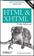 Html And Xhtml Pocket Reference di Jennifer Niederst Robbins edito da O'reilly Media, Inc, Usa