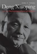 Deng Xiaoping and the Transformation of China di Ezra F. Vogel edito da Harvard University Press