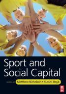 Sport and Social Capital di Matthew Nicholson edito da Routledge