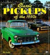 Classic Pickups Of The 1950s di Mike Mueller edito da Motorbooks International