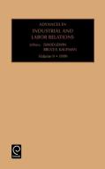 Advances in Industrial and Labor Relations, Volume 9 di Bruce E. Kaufman, Kaufman B. E. Kaufman, David Lewin edito da Emerald Group Publishing Limited