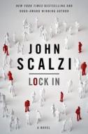 Lock in: A Novel of the Near Future di John Scalzi edito da Tor Books