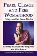 Pearl Cleage and Free Womanhood di Tikenya Foster-Singletary edito da McFarland