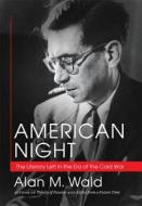 American Night di Alan M. Wald edito da The University Of North Carolina Press