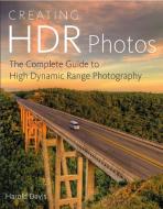 Creating Hdr Photos di Harold Davis edito da Watson-Guptill Publications
