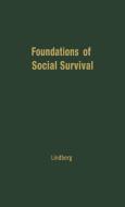Foundations of Social Survival di John Lindberg, Unknown edito da Greenwood