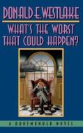 What's the Worst That Could Happen? di Donald E. Westlake edito da MYSTERIOUS PR