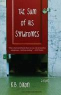 The Sum of His Syndromes di K. B. Dixon edito da Academy Chicago Publishers