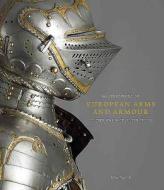 Masterpieces of European Arms and Armour in the Wallace Collection di Tobias Capwell, David Edge edito da Paul Holberton Publishing