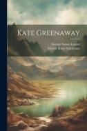 Kate Greenaway di George Somes Layard, Marion Harry Spielmann edito da LEGARE STREET PR