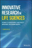 Innovative Research in Life Sciences di E. Andrew Balas edito da Wiley-Blackwell