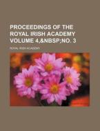 Proceedings of the Royal Irish Academy Volume 4, di Royal Irish Academy edito da Rarebooksclub.com