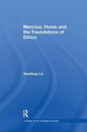 Mencius, Hume and the Foundations of Ethics di Xiusheng Liu edito da Taylor & Francis Ltd