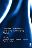 Corporate Governance In Developing And Emerging Markets edito da Taylor & Francis Ltd