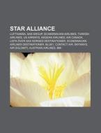 Star Alliance: Lufthansa, Sas Group, Sca di K. Lla Wikipedia edito da Books LLC, Wiki Series