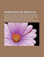 Municipios De Santa Fe: Comunas De Santa di Fuente Wikipedia edito da Books LLC