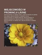 Miejscowosci W Prowincji L Ne: Miejscow di R. D. O. Wikipedia edito da Books LLC, Wiki Series