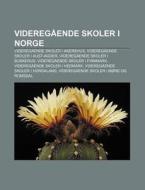Videreg Ende Skoler I Norge: Videreg End di Kilde Wikipedia edito da Books LLC, Wiki Series