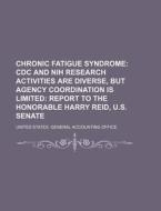 Chronic Fatigue Syndrome di United States General Accounting Office edito da Rarebooksclub.com
