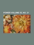 Power Volume 55, No. 21 di Books Group edito da Rarebooksclub.com