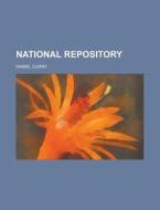 National Repository Volume 3-4 di Daniel Curry edito da Rarebooksclub.com
