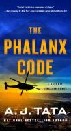 The Phalanx Code di A J Tata edito da St. Martin's Publishing Group