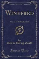 Winefred di Sabine Baring-Gould edito da Forgotten Books