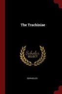 The Trachiniae di Sophocles edito da CHIZINE PUBN