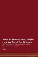 Want To Reverse Your Lockjaw? How We Cured Our Diseases. The 30 Day Journal for Raw Vegan Plant-Based Detoxification & R di Health Central edito da Raw Power