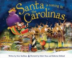 Santa Is Coming to the Carolinas di Steve Smallman edito da Sourcebooks Jabberwocky