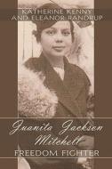 Juanita Jackson Mitchell di Katherine Kenny, Eleanor Randrup edito da America Star Books