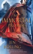 My Immortal Promise di Jen Holling edito da POCKET BOOKS