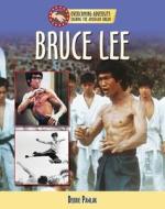 Bruce Lee di Debra Ann Pawlak, Debbie Pawlak, Flood Williams edito da Mason Crest Publishers