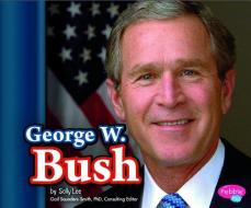 George W. Bush di Sally Ann Lee edito da CAPSTONE PR