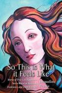 So This Is What It Feels Like di Jacqueline Prydie edito da Xlibris Corporation