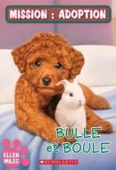 Mission: Adoption: Bulle Et Boule edito da Scholastic