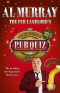 The Pub Landlord's Great British Pub Quiz Book di Al Murray edito da Hodder & Stoughton