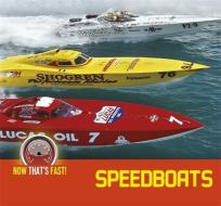 Speed Boats di Kate Riggs edito da Hachette Children's Group